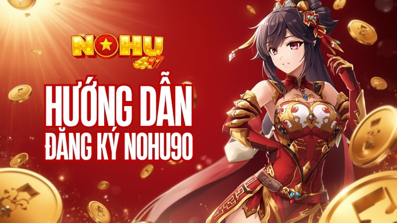 Đăng Ký Nohu90