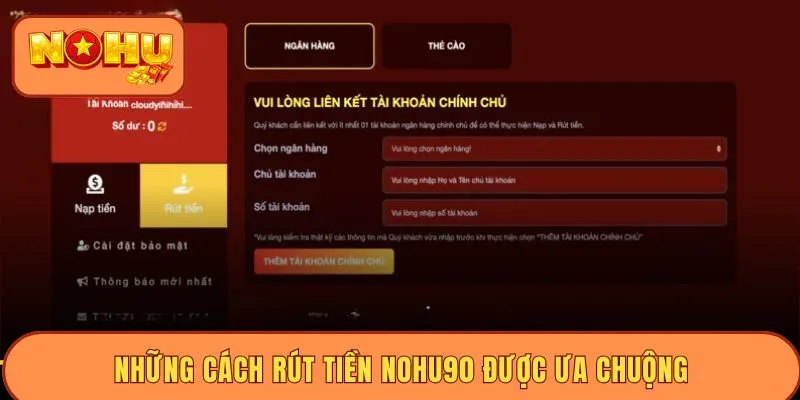 Điều kiện tiền đề để đảm bảo rút tiền Nohu90 thành công
