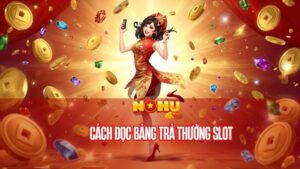 cách đọc bảng trả thưởng slot